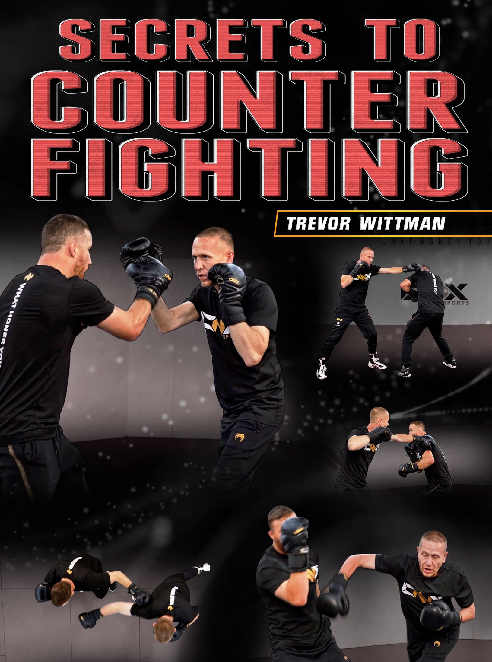 Secrets to Counter Fighting by Trevor Wittman