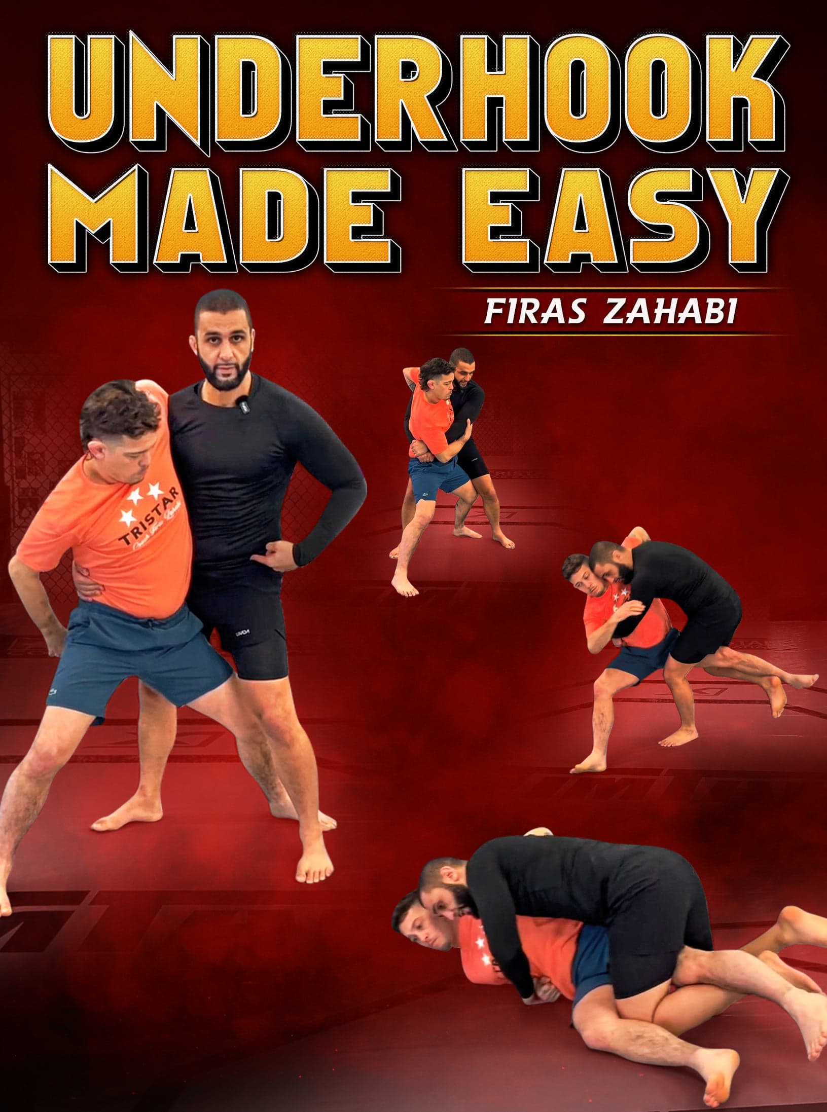Underhook Made Easy by Firas Zahabi