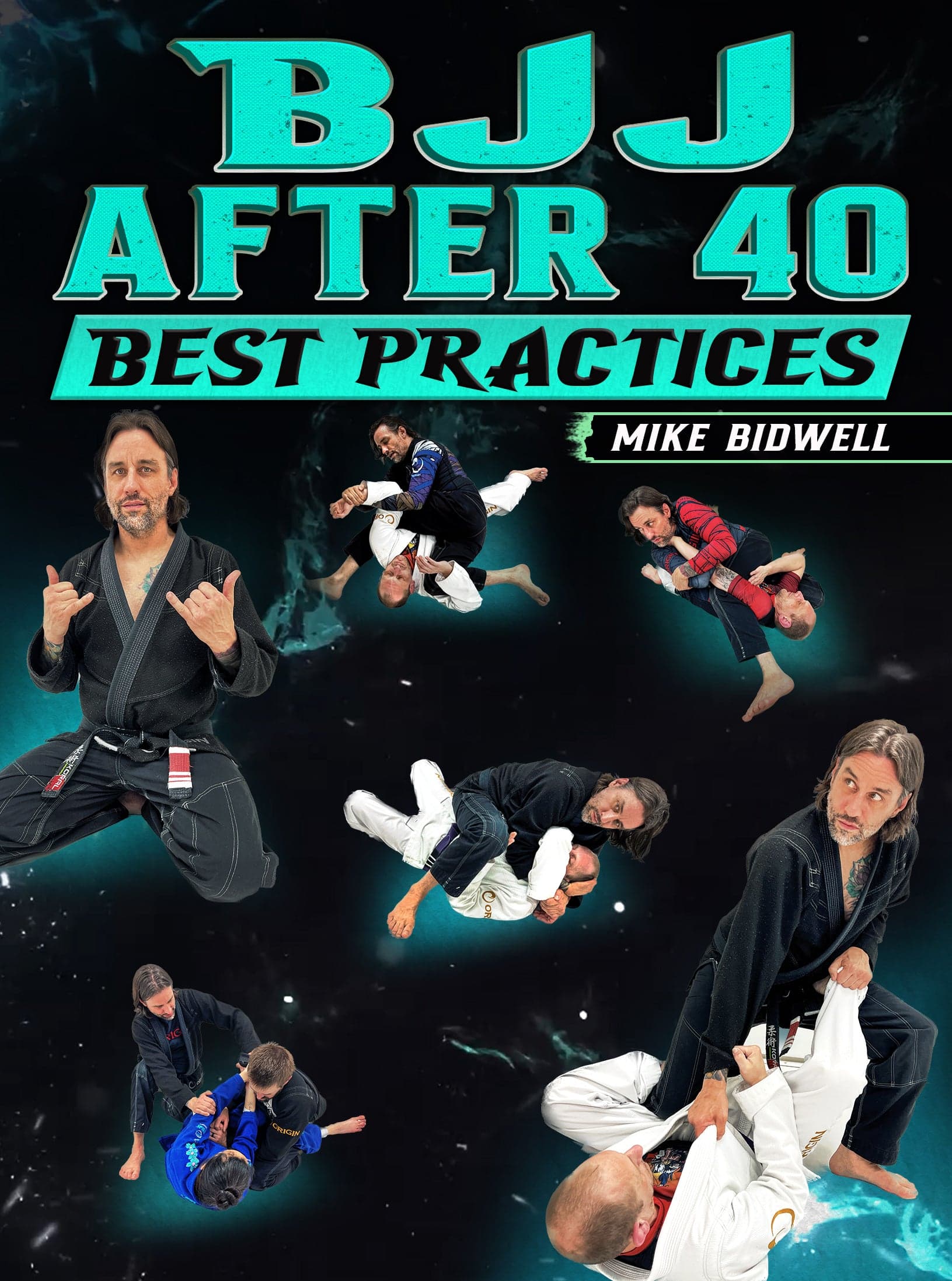 BJJ after 40: Best Practices by Mike Bidwell