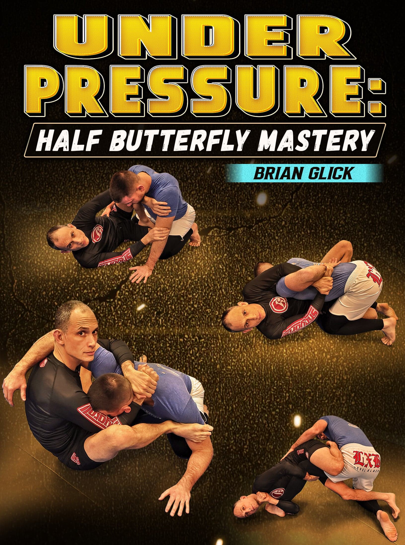 Under Pressure: Half Butterfly Mastery by Brian Glick