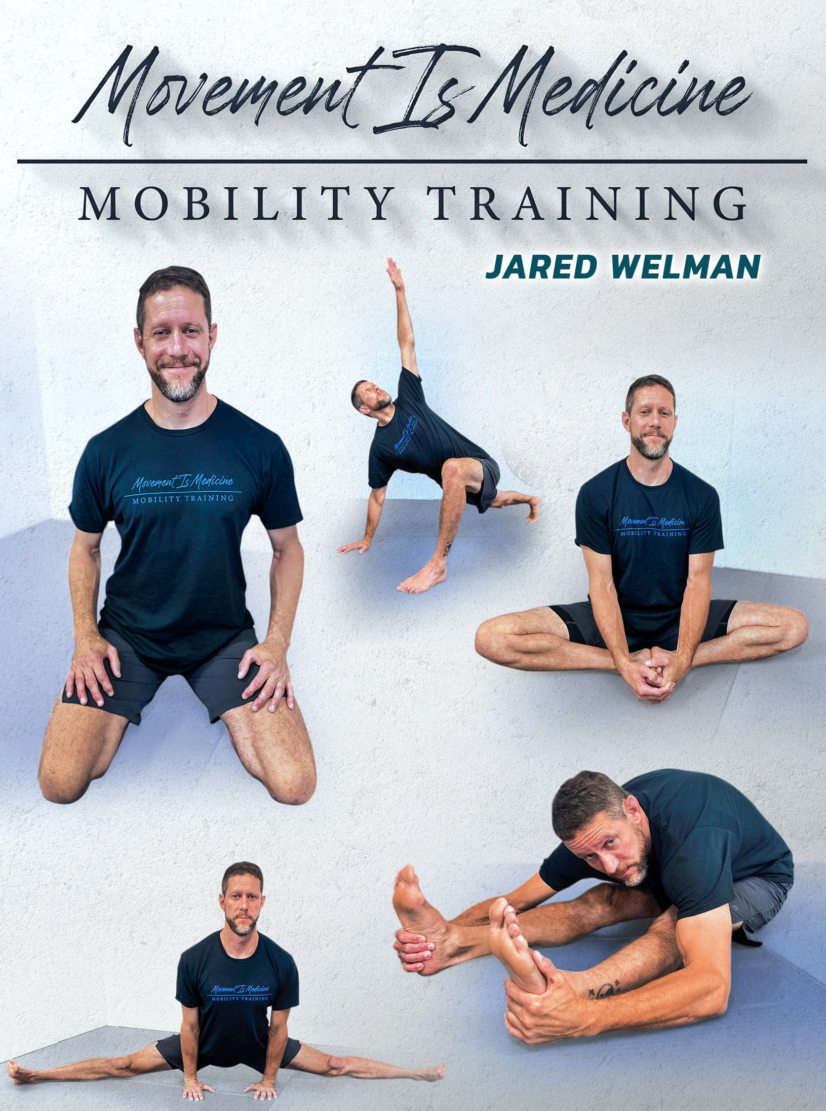 Movement Is Medicine - Mobility Training by Jared Welman