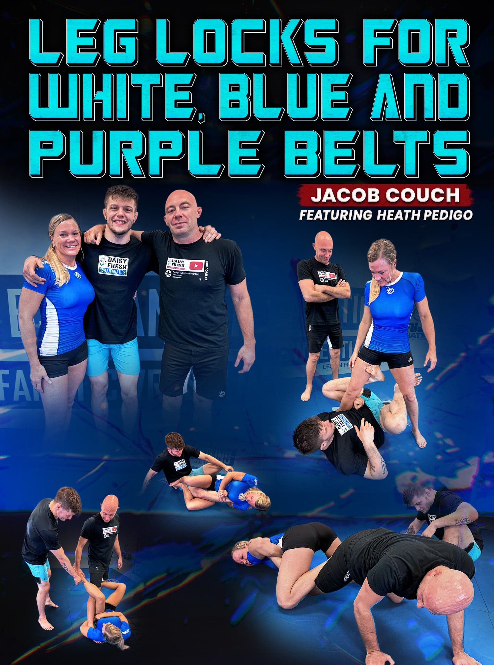 Leglocks For White, Blue and Purple Belts by Jacob Couch and Heath Pedigo