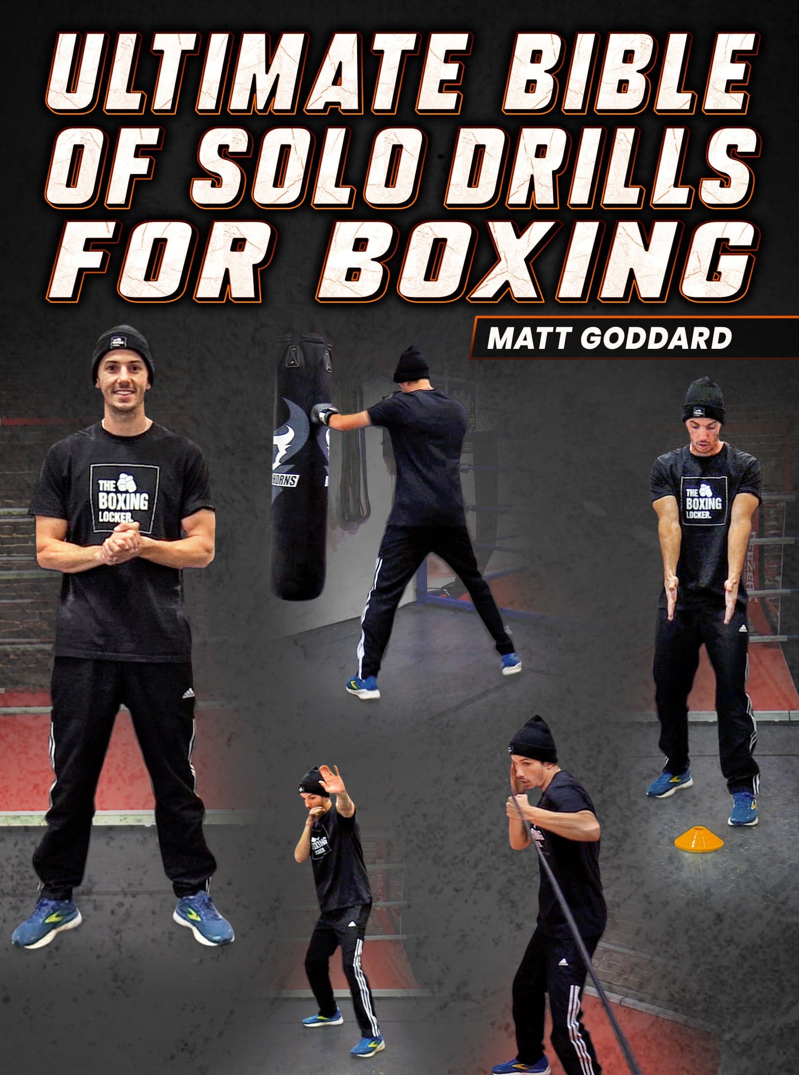 Ultimate Bible of Solo Drills For Boxing by Matt Goddard