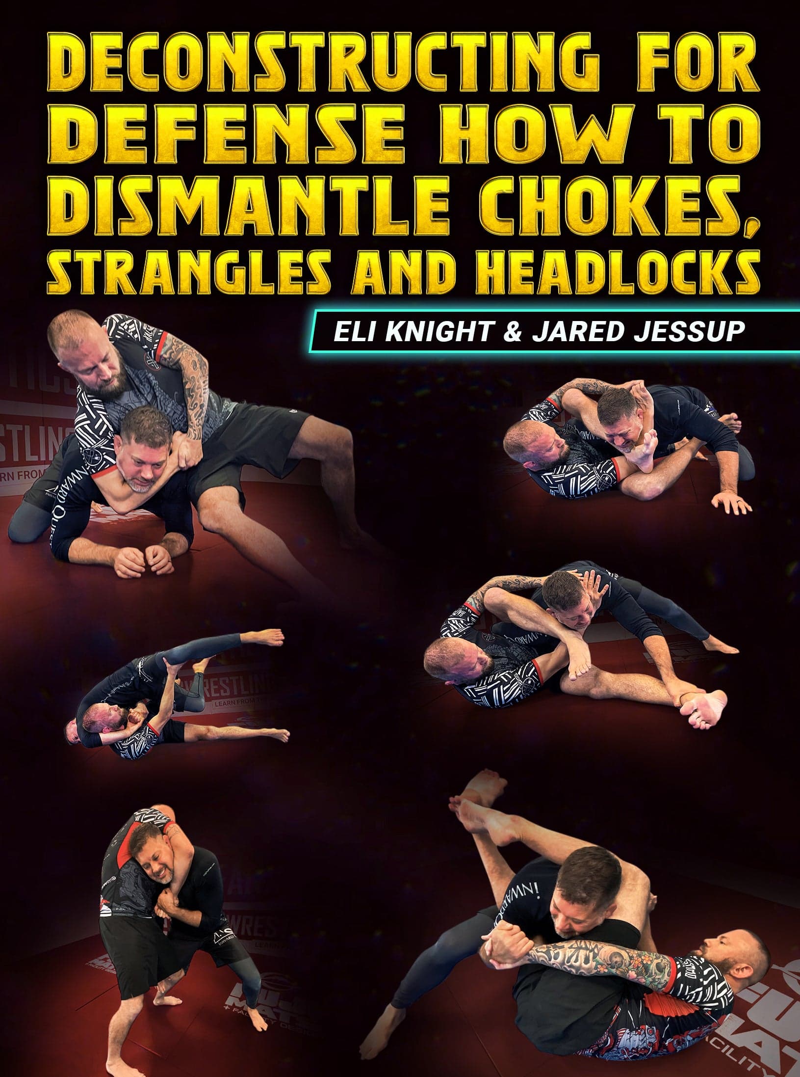 Deconstructing For Defense: How To Dismantle Chokes, Strangles and Headlocks by Eli Knight and Jared Jessup