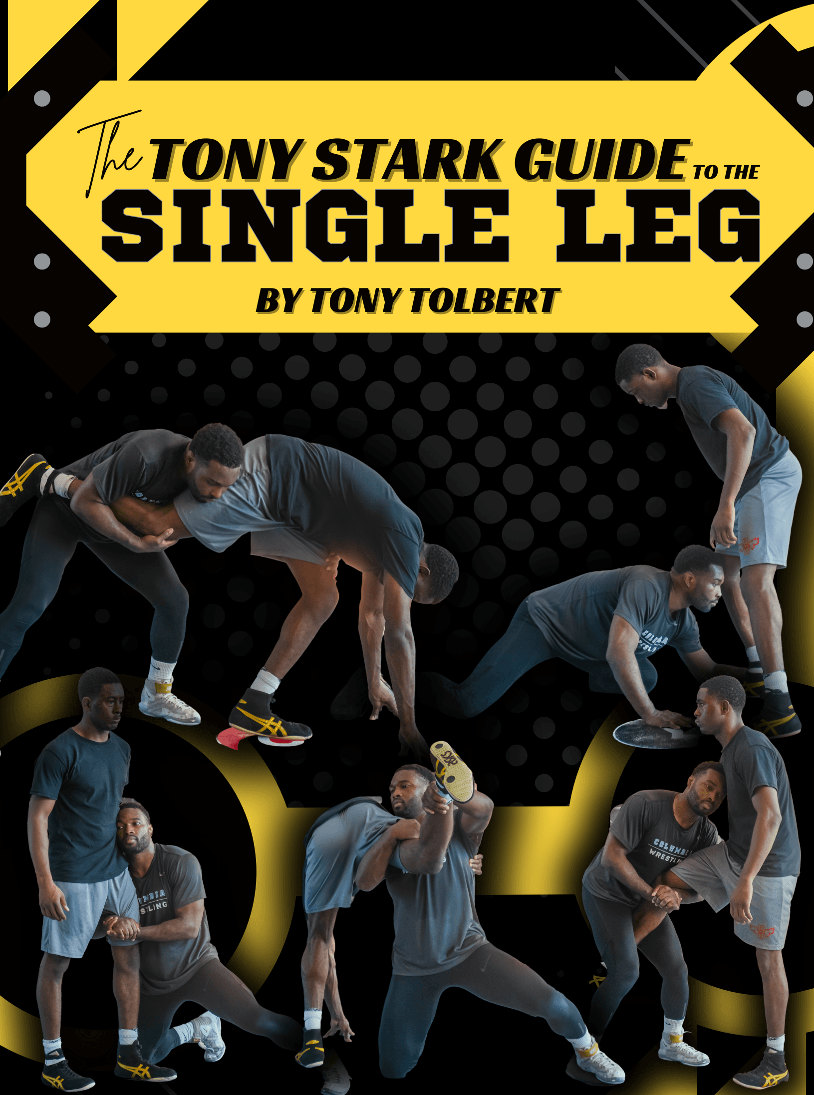 The Tony Stark Guide To The Single Leg by Tony Tolbert