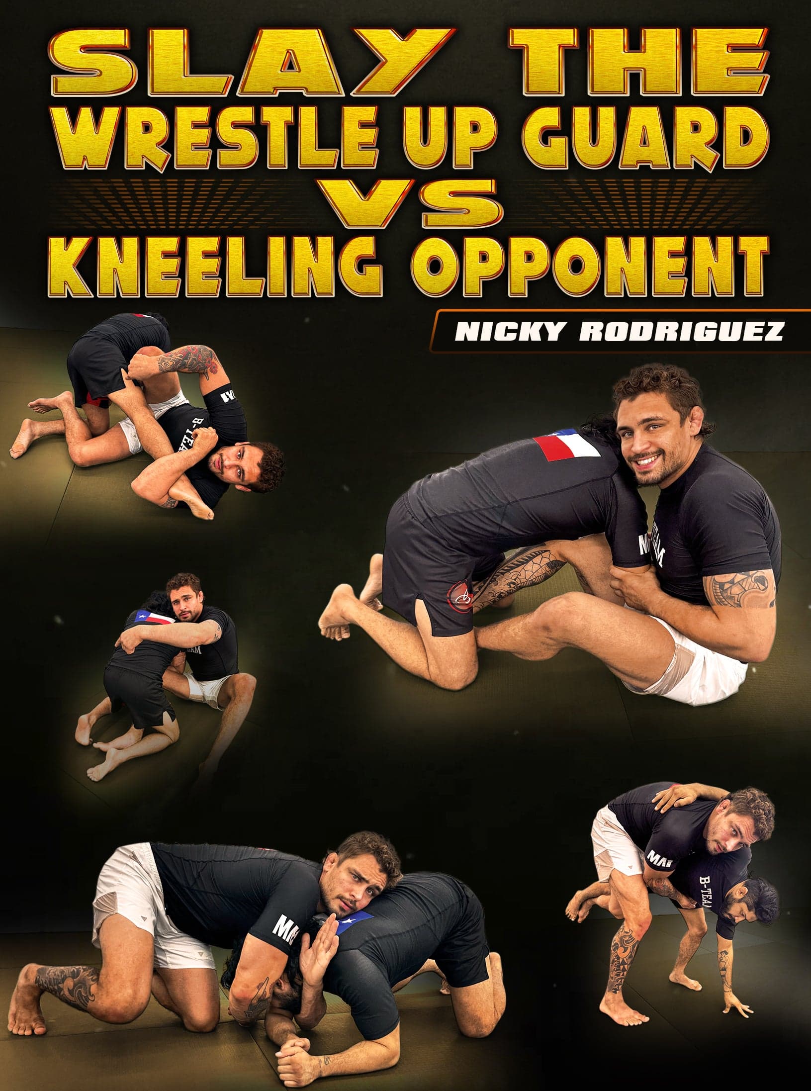Slay The Wrestle Up Guard vs Kneeling Opponent by Nick Rodriguez