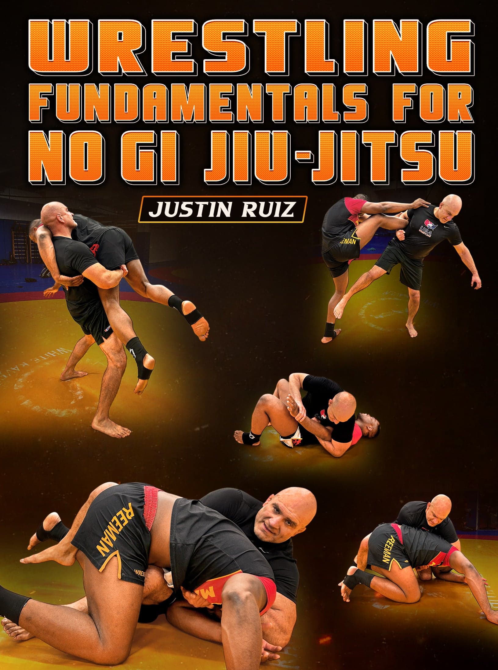 Wrestling Fundamentals For No Gi Jiu Jitsu by Justin Ruiz
