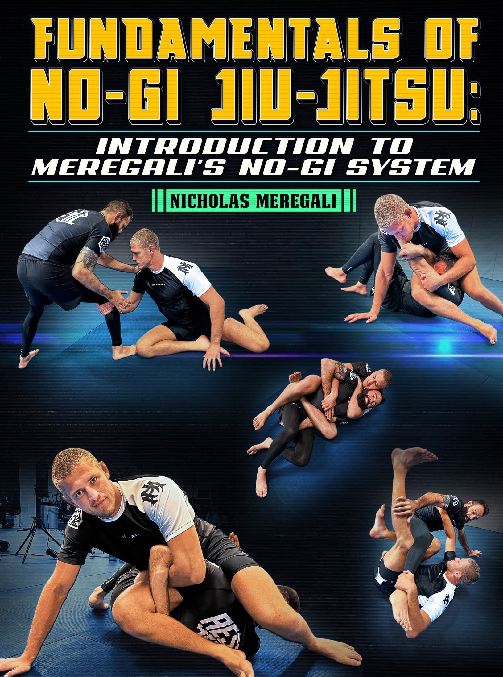 Fundamentals Of No-Gi Jiu-Jitsu: Introduction To Meregali's No-Gi System by Nicholas Meregali