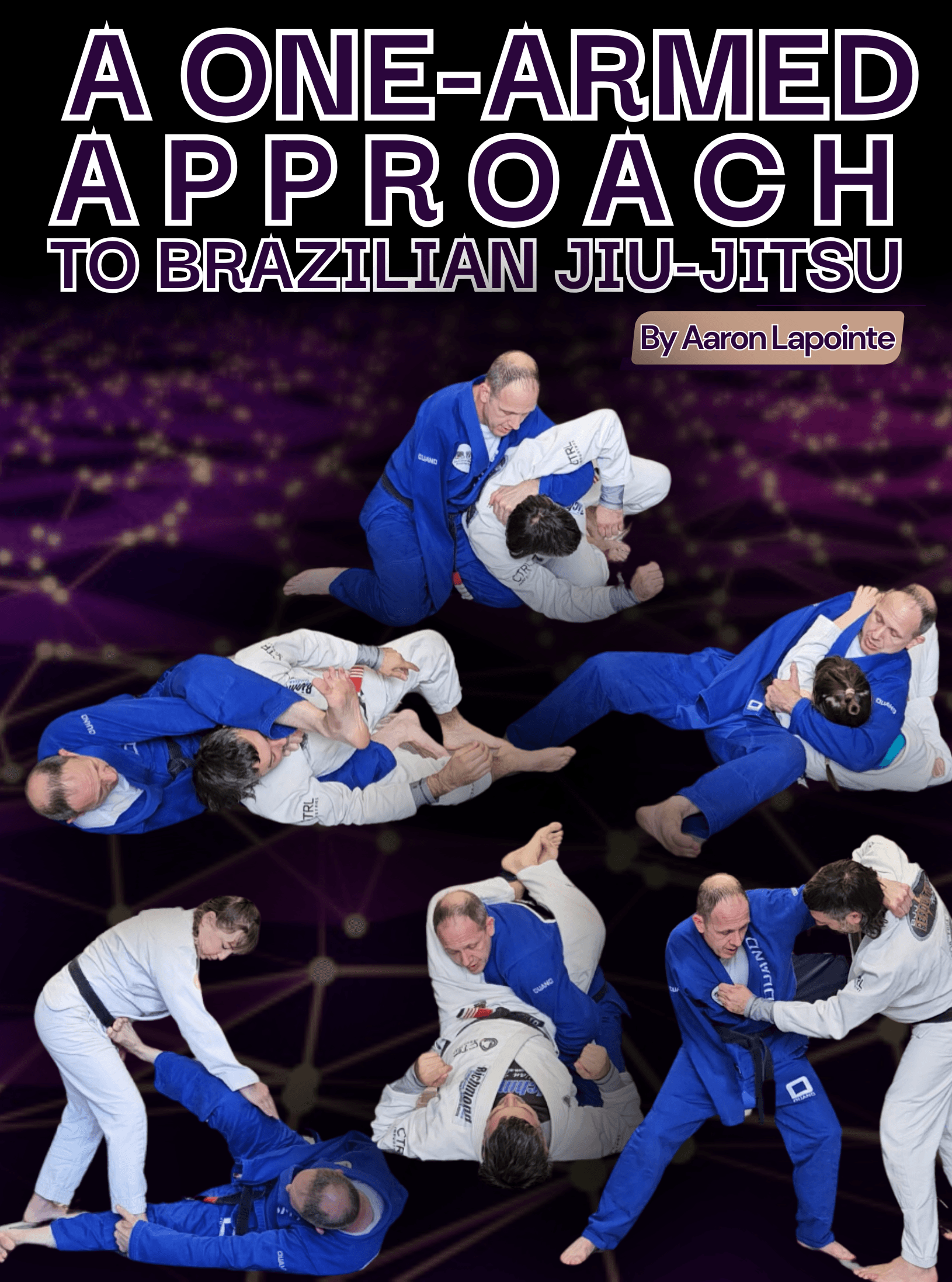 A One-Armed Approach To Brazilian Jiu-JItsu by Aaron Lapointe