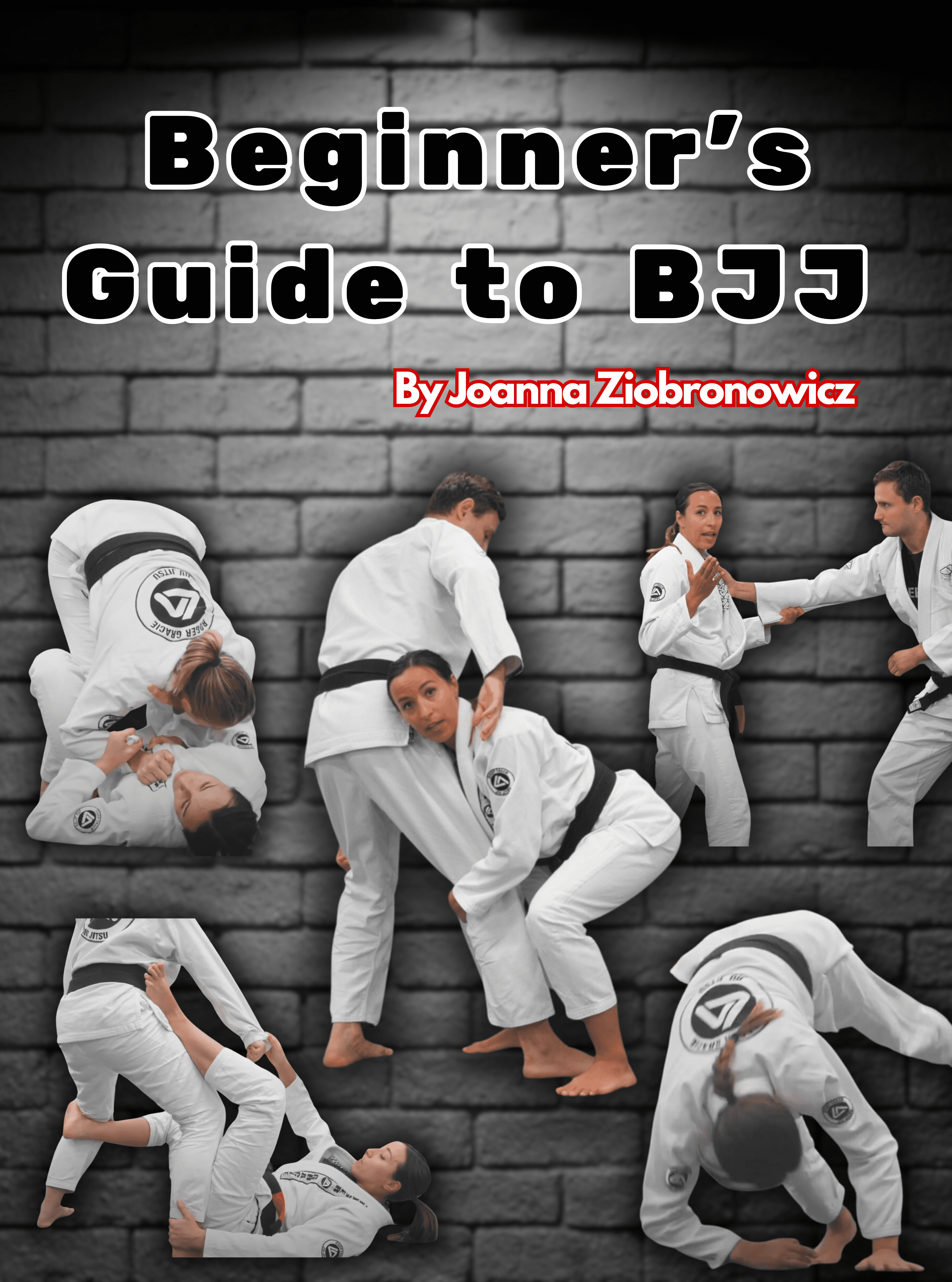 Beginners Guide To BJJ by Joanna Ziobronowicz