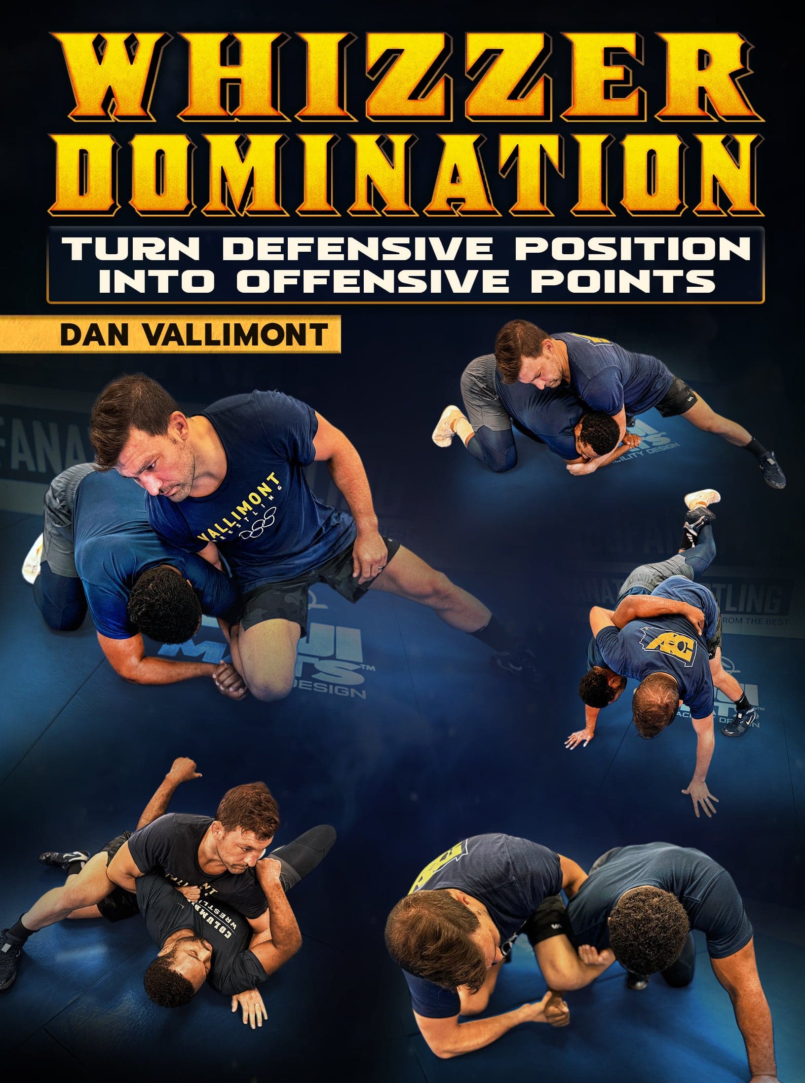 Whizzer Domination: Turn Defensive Position Into Offensive Points by Dan Vallimont