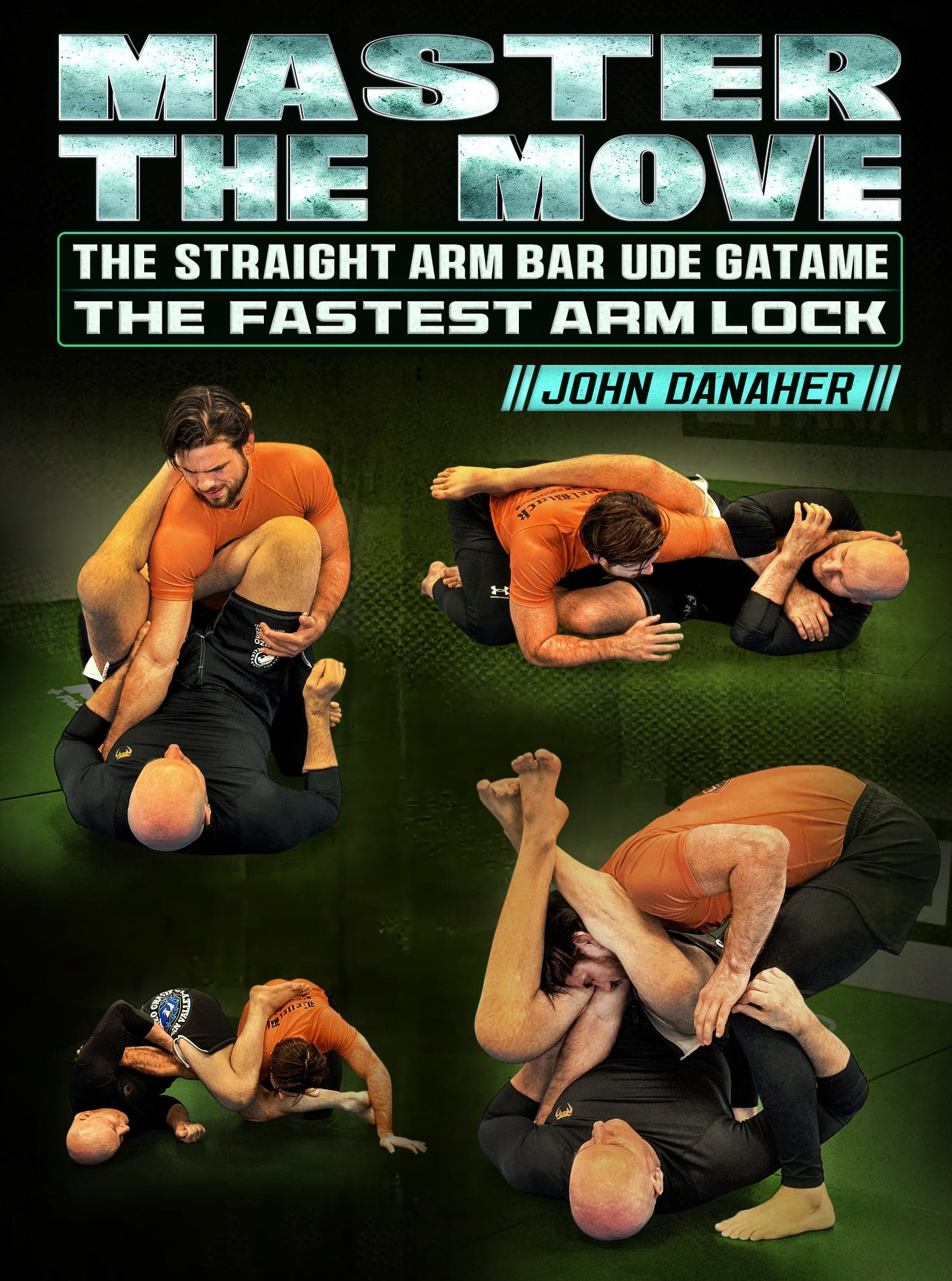 Master The Move: The Straight Arm Bar Ude Gatame - The Fastest Arm Lock by John Danaher