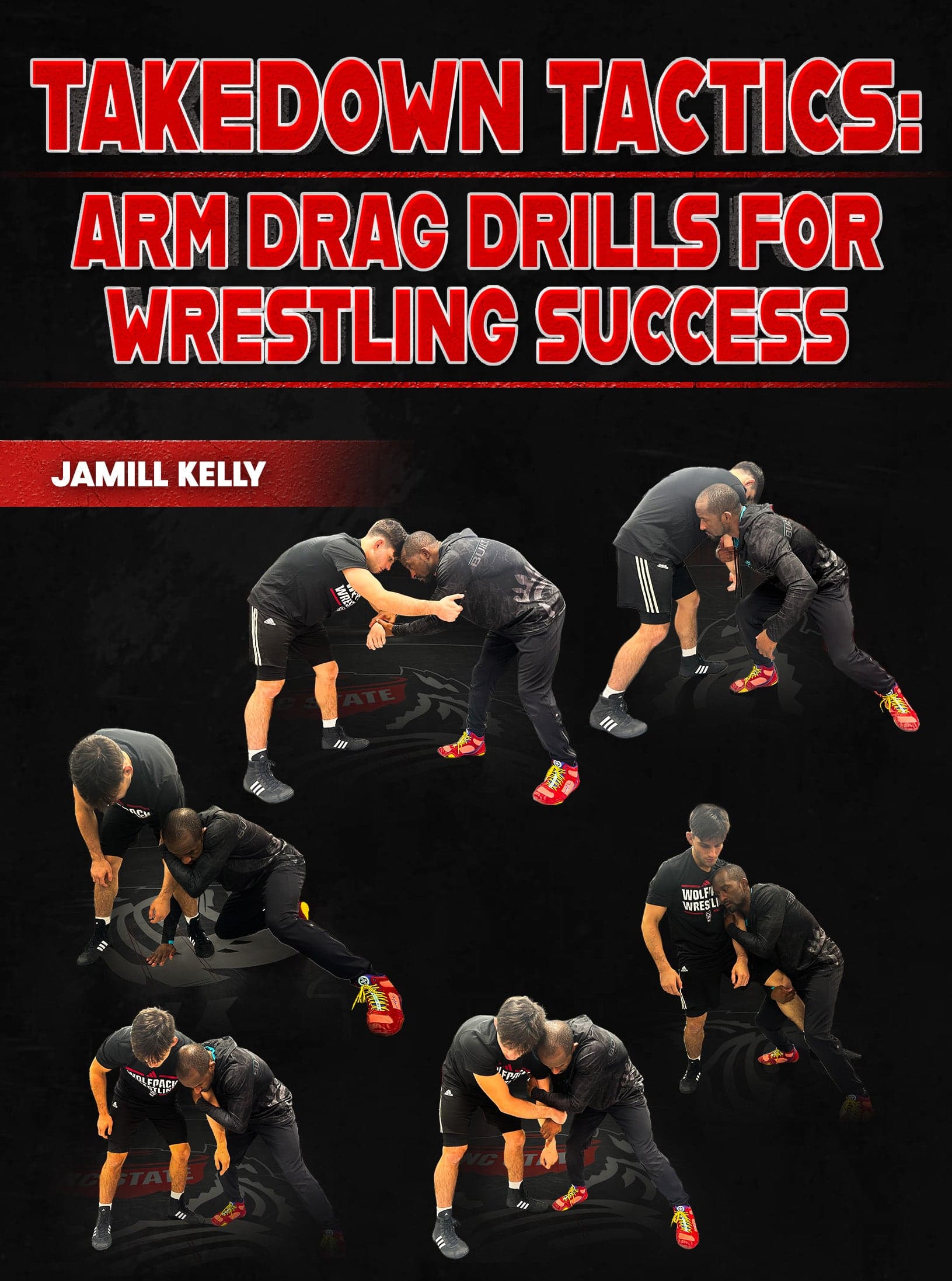 Takedown Tactics: Arm Drag Drills for Wrestling Success by Jamill Kelly