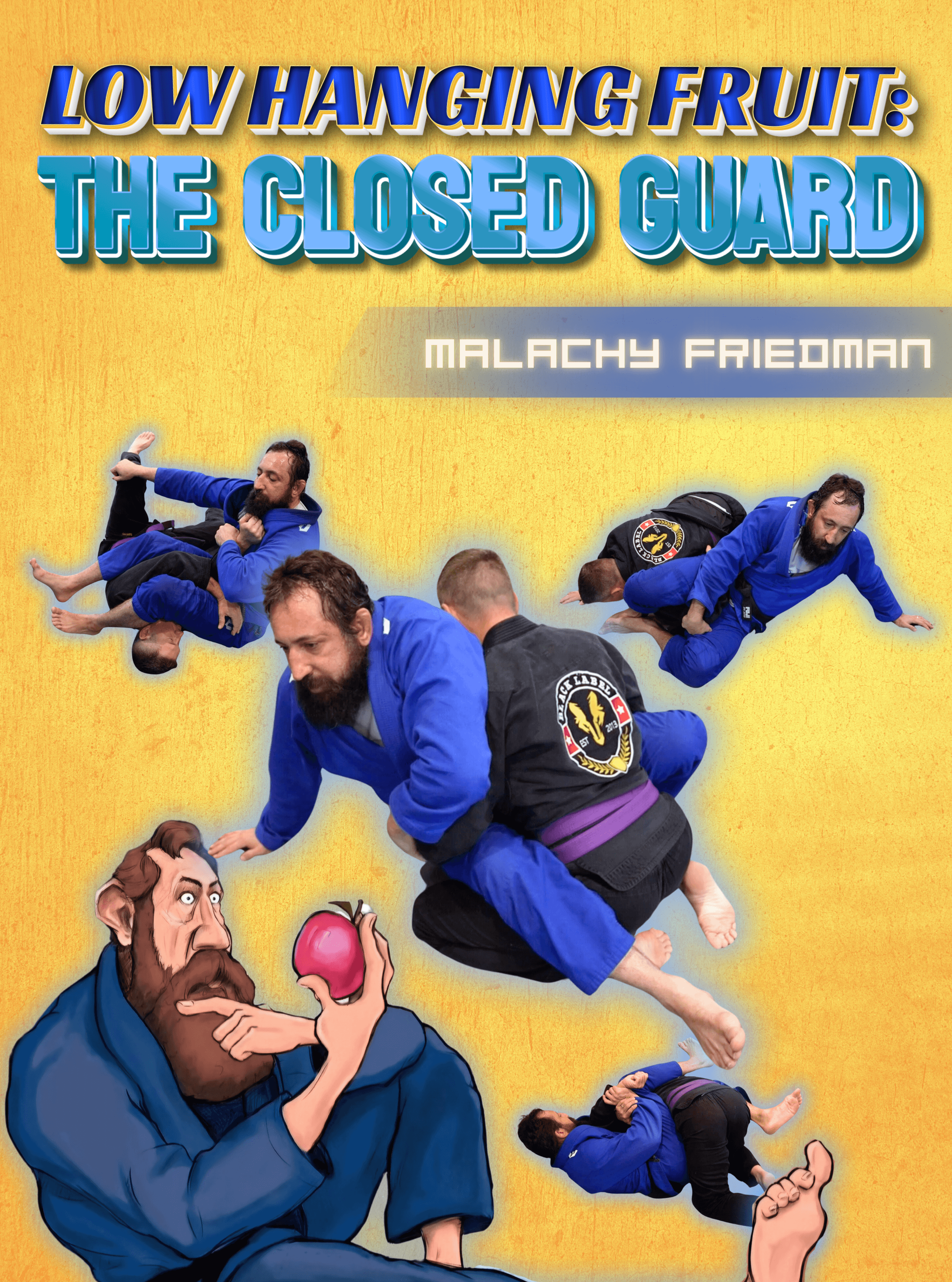 Low Hanging Fruit - The Closed Guard by Malachy Friedman