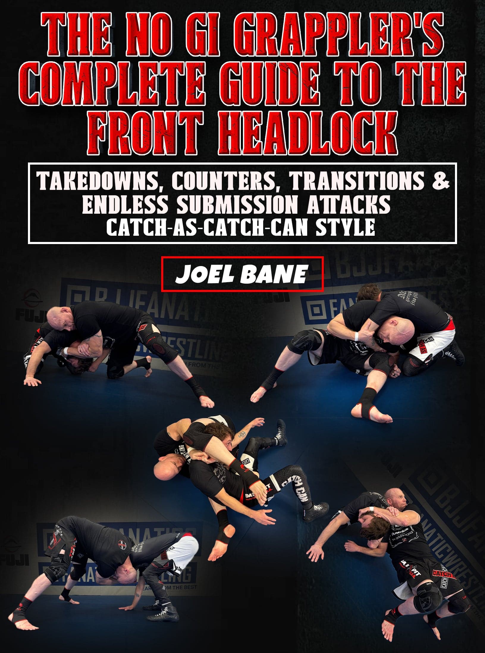 No-Gi Grapplers Guide To Front Headlock by Joel Bane
