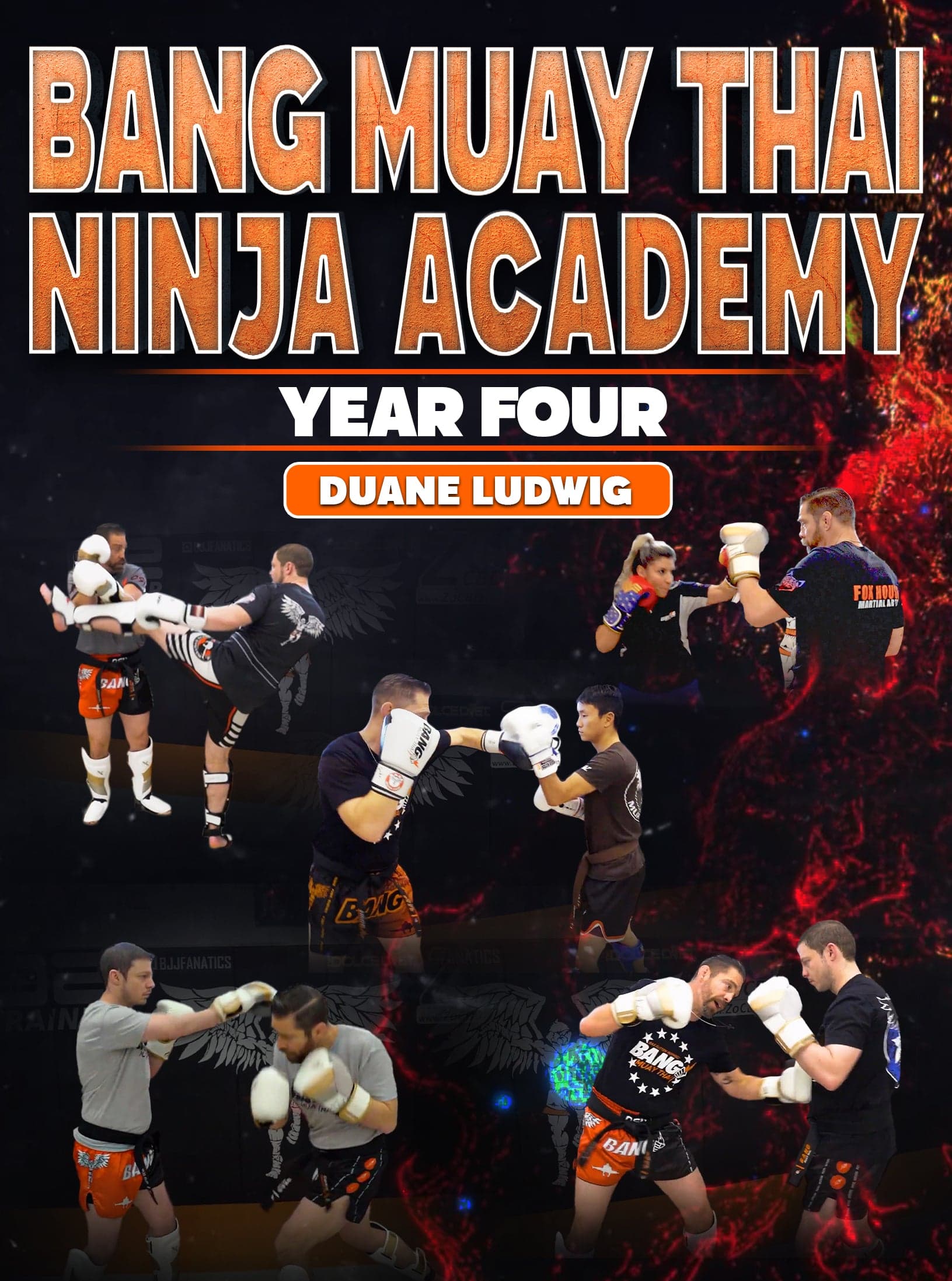 Bang Muay Thai Ninja Academy: Year Four by Duane Ludwig