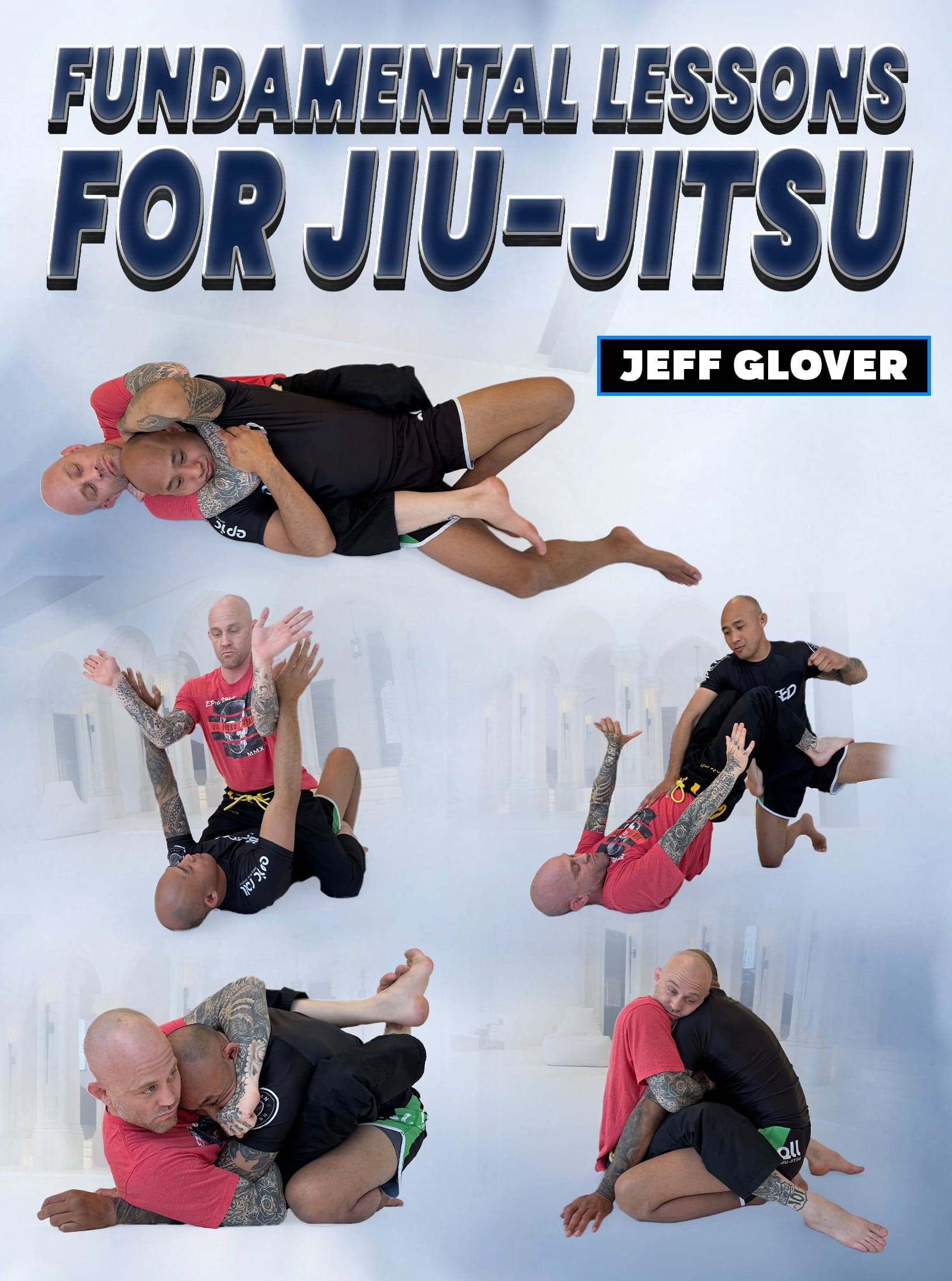 Fundamental Lessons For Jiu Jitsu by Jeff Glover