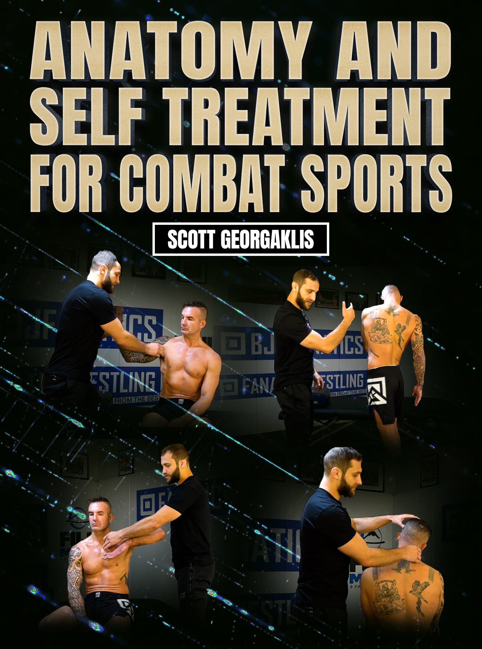 Anatomy And Self Treatment Techniques For Combat Sports by Scott Georgaklis