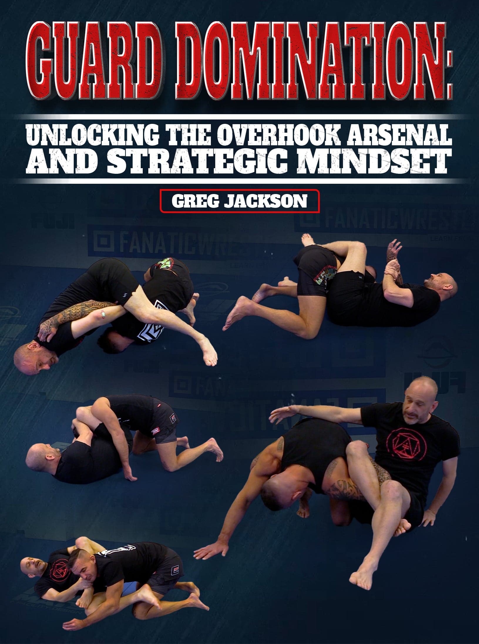 Guard Domination: Unlocking The Arsenal and Strategic Mindset by Greg Jackson