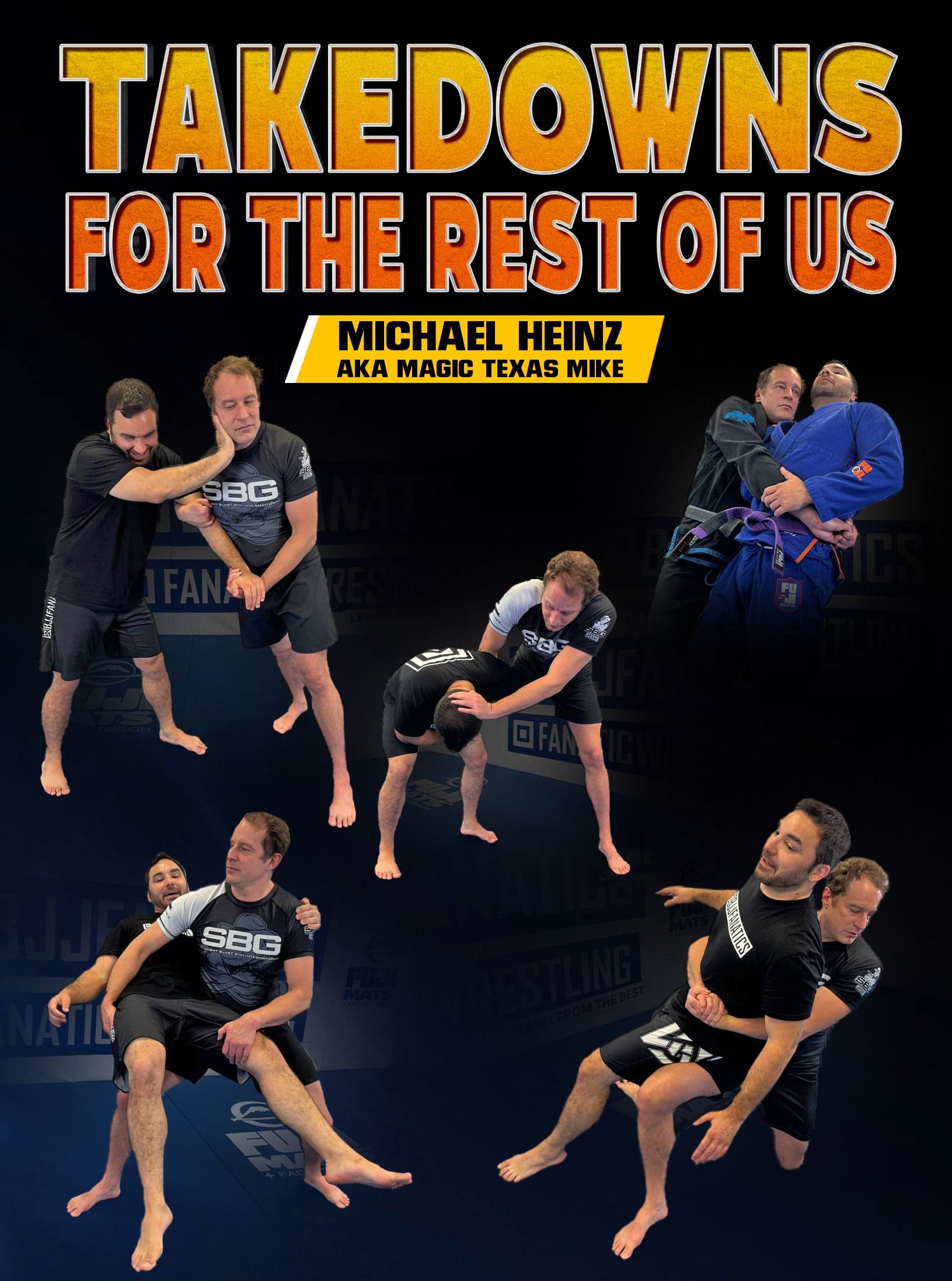 Takedowns For The Rest of Us by Michael Heinz