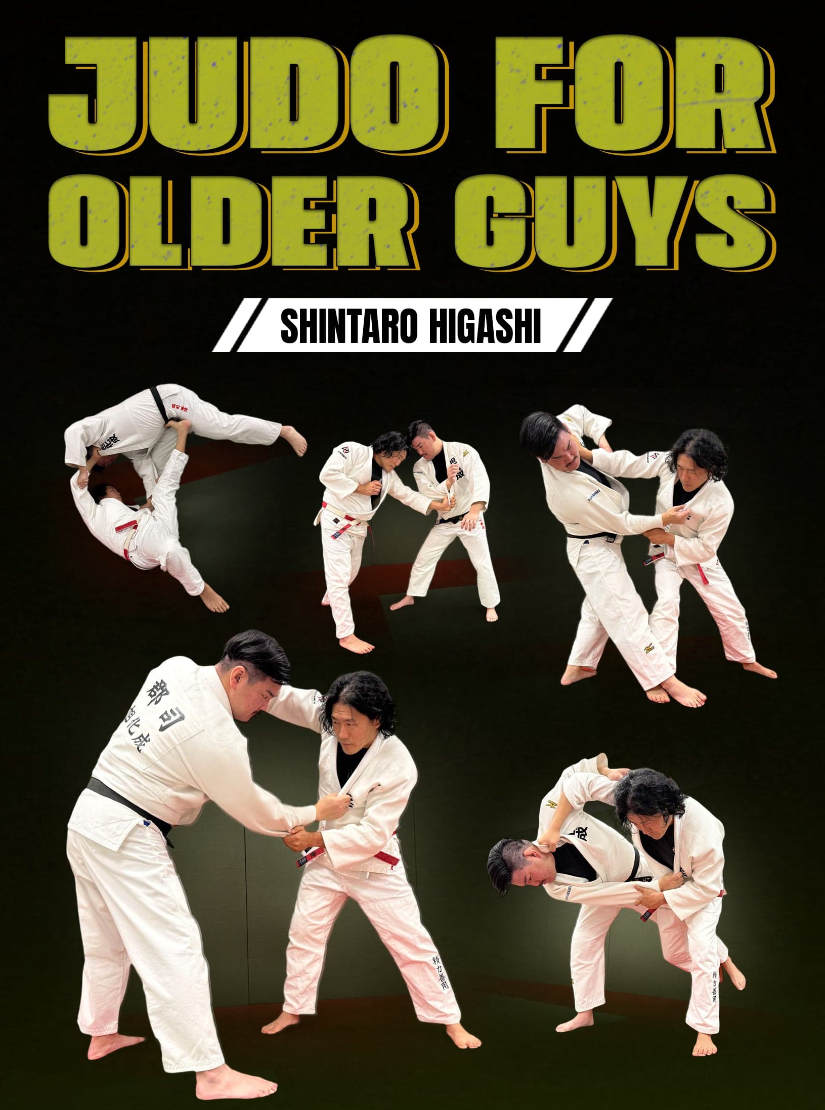 Judo for Older Guys by Shintaro Higashi