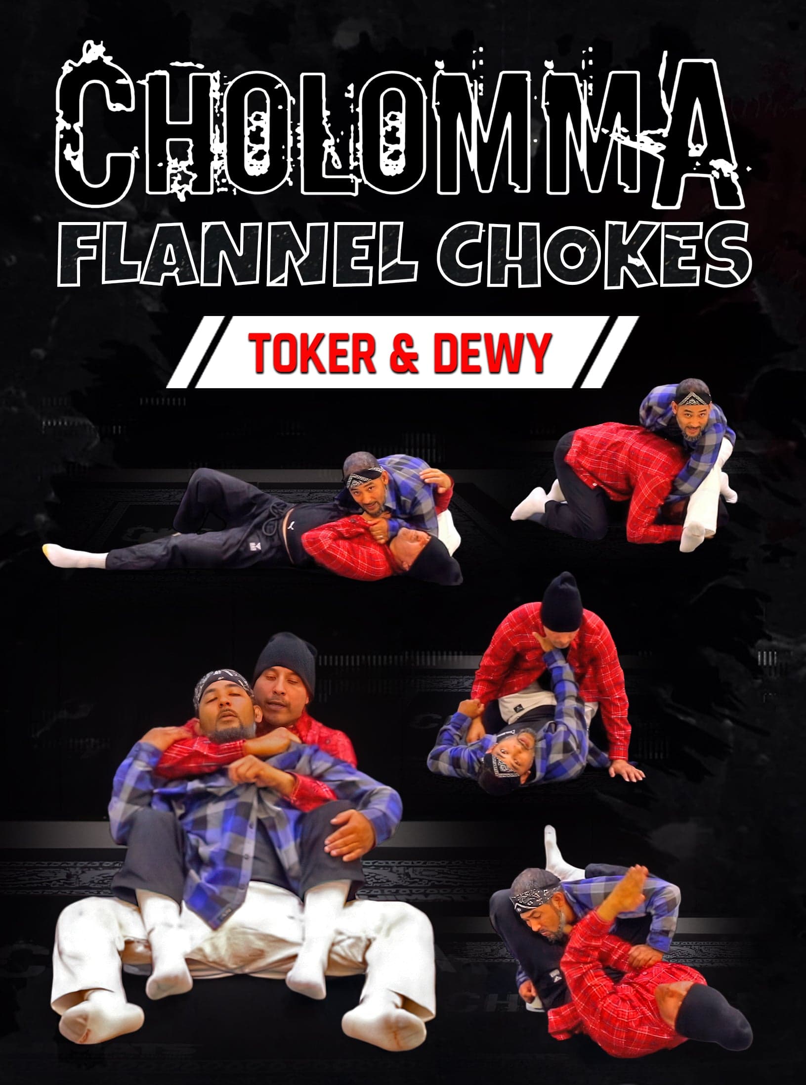 CholoMMA Flannel Chokes by Dewy Ventura