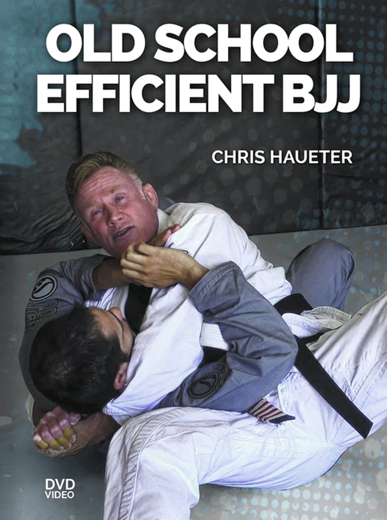 Old School Efficient BJJ by Chris Haueter