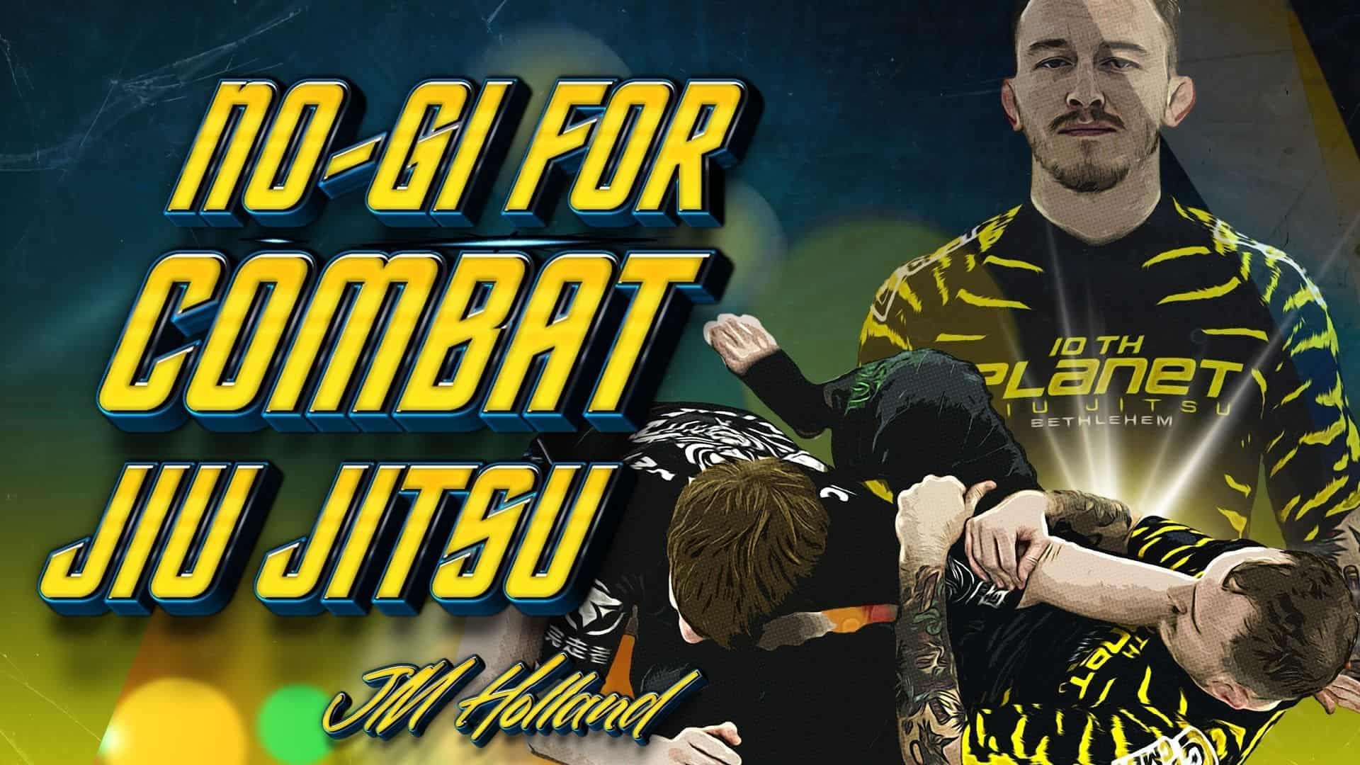 No-Gi For Combat Jiu Jitsu