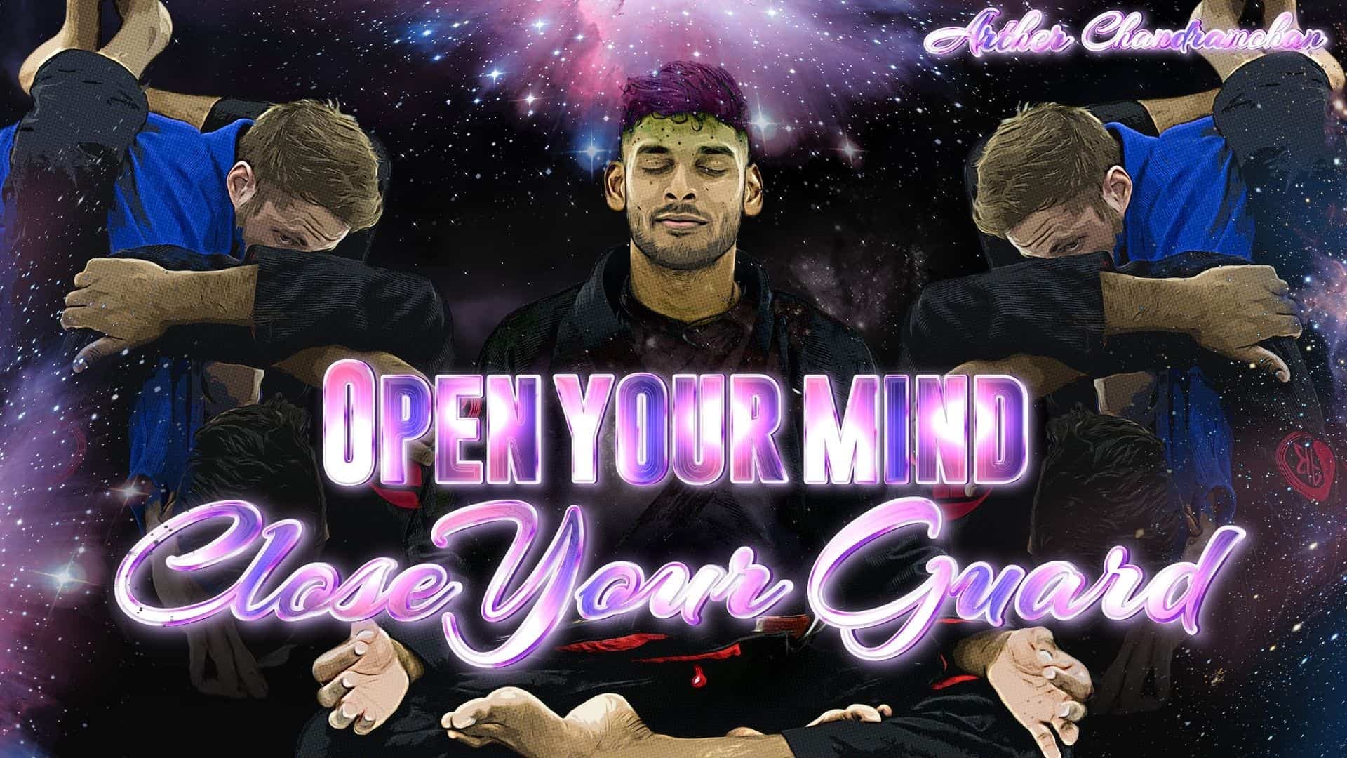 Open Your Mind, Close Your Guard