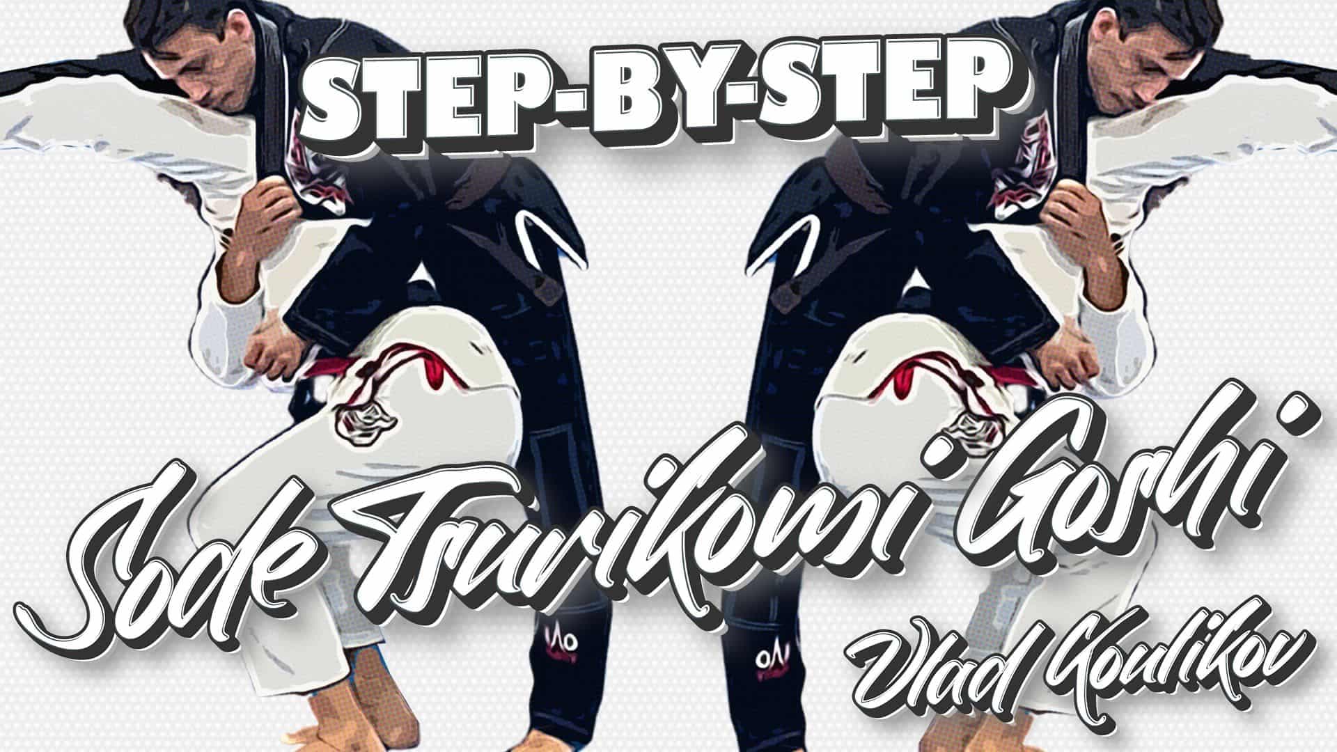 Step-by-Step Sode Tsurikomi Goshi