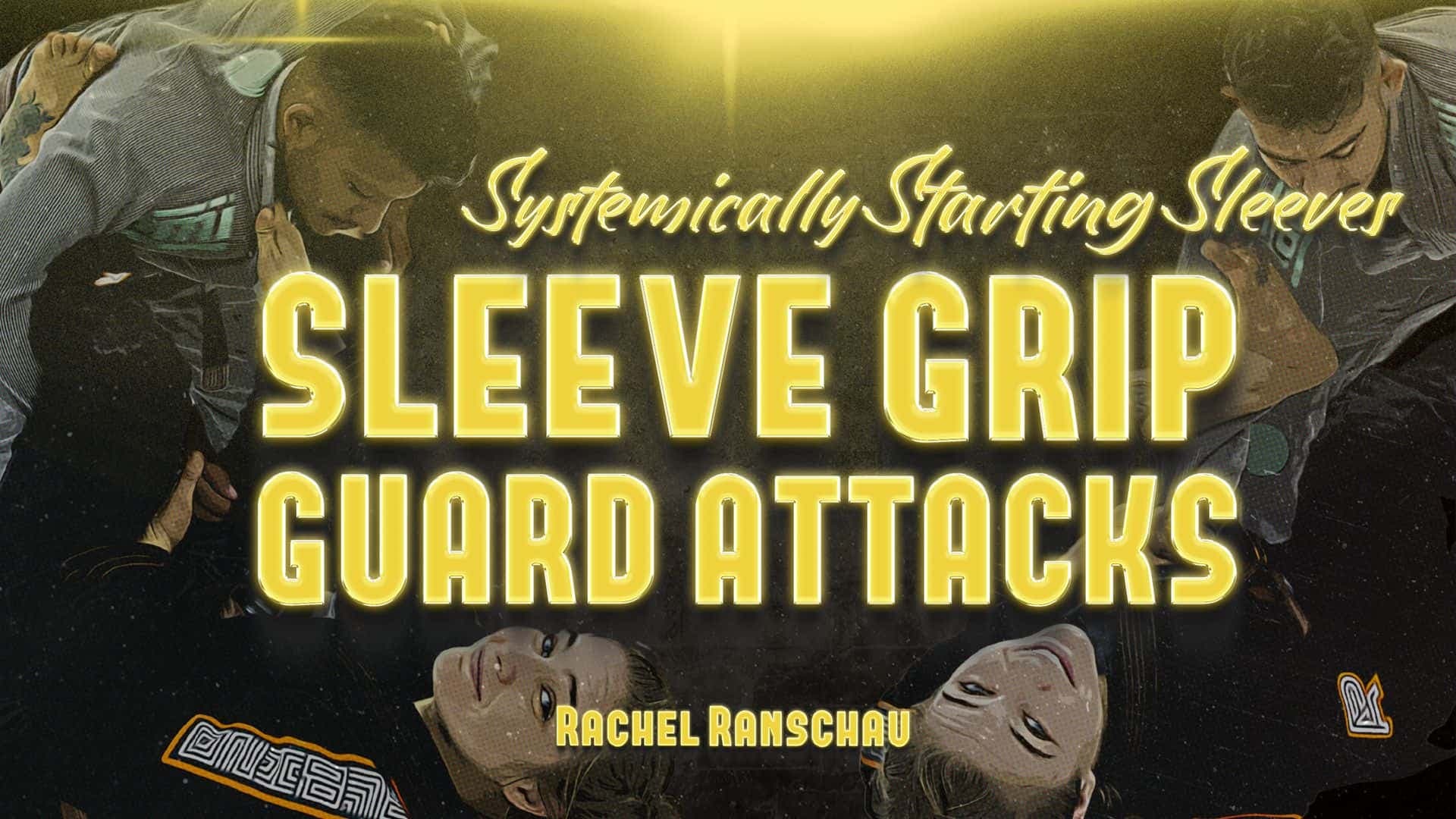 Sleeve Grip Guard Attacks – Systemically Starting Sleeves