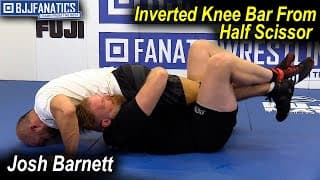 Inverted Knee Bar From Half Scissor by Josh Barnett