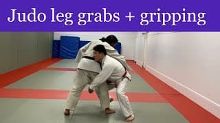 Judo leg grabs with gripping