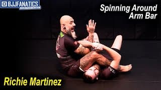 Spinning Around Arm Bar by Richie Boogeyman Martinez