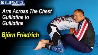 Arm Across The Chest Guillotine to Guillotine by Björn Friedrich