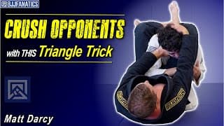 Best Way To Finish The Triangle on a STRONG Opponent by Matt Darcy