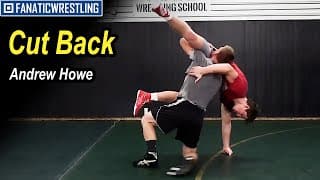 Cut Back Wrestling Technique by Andrew Howe