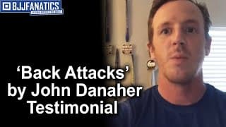 BJJ Training Testimonial  - Back Attacks Enter The System by John Danaher