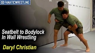 Seatbelt to Bodylock In Wall Wrestling by Daryl Christian