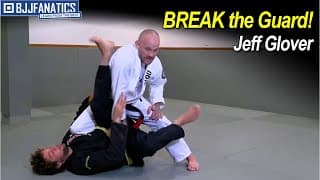 Break The Guard by Jeff Glover