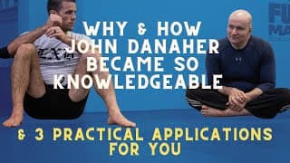 HOW John Danaher became so knowledgeable & 3 ways you can apply it to your jiu jitsu practice