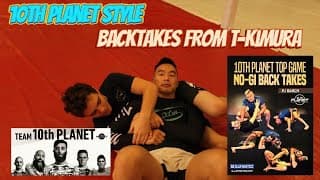 Attacking The Back From T-Kimura | 10th Planet Back Takes By: PJ Barch
