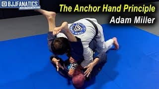 The Anchor Hand Principle - The Early Stack Pass by Adam Miller