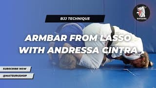 BJJ Technique: Armbar from the Lasso with Andressa Cintra