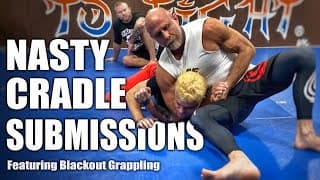 Nasty Cradle Submissions - Featuring Blackout Grappling’s David & Vinny Petrone