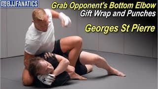 Grab My Opponent's Bottom Elbow, Gift Wrap And Punches by George St. Pierre