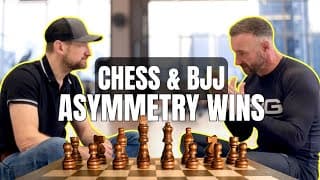 Asymmetry Wins: Strategy in Chess & BJJ (Glyn Powditch)