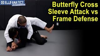 Butterfly Cross Sleeve Attack Vs Frame Defense Variation II by Thomas Lisboa