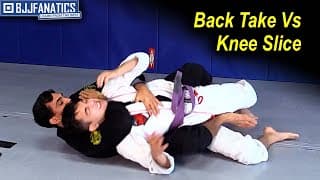Back take Vs Knee Slice by Lucas Leite