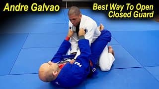 Learn The Most Efficient Way To Open The Jiu Jitsu Closed Guard by Andre Galvao